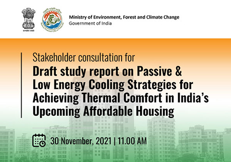 Stakeholder consultation for “Draft study report on Passive & Low Energy Cooling Strategies for Achieving Thermal Comfort in India’s Upcoming Affordable Housing”